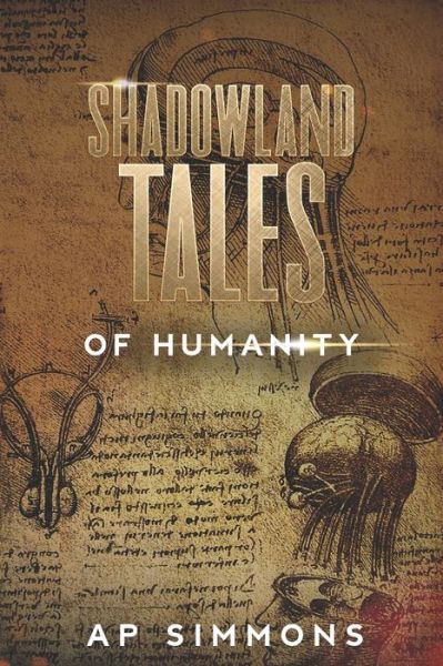 Cover for A P Simmons · Shadowland Tales: of Humanity - Shadowland Tales (Paperback Book) (2021)