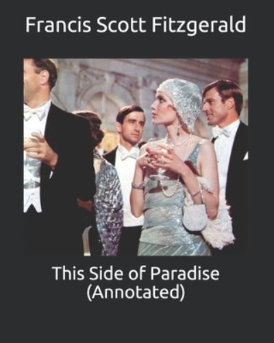 Cover for Francis Scott Fitzgerald · This Side of Paradise (Annotated) (Paperback Book) (2021)