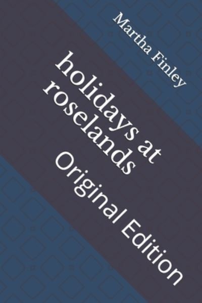 Cover for Martha Finley · Holidays at Roselands (Paperback Book) (2021)