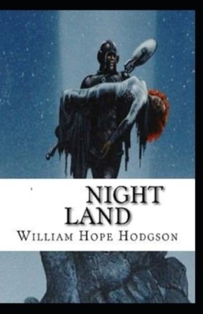 Cover for William Hope Hodgson · Night Land (Pocketbok) [Illustrated edition] (2021)