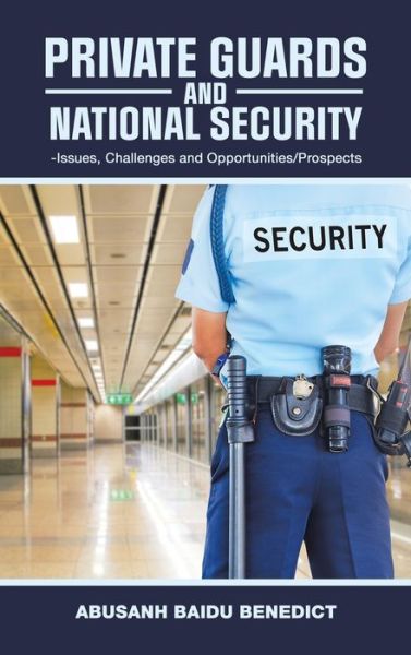 Cover for Abusanh Baidu Benedict · Private Guards and National Security : (Book) (2023)