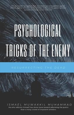 Cover for Ismael Muwakkil Muhammad · Psychological Tricks of The Enemy: Resurrecting The Dead (Pocketbok) (2022)