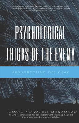 Cover for Ismael Muwakkil Muhammad · Psychological Tricks of The Enemy: Resurrecting The Dead (Paperback Book) (2022)