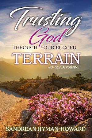 Cover for Sandrean Hyman-Howard · Trusting God Through Your Rugged Terrain (Buch) (2024)