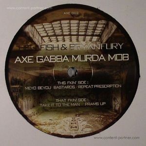 Cover for Hellfish &amp; Bryan Fury · Axe Gabba Murda Mob (12&quot;) (2012)