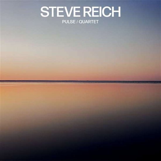 Pulse / Quartet - Steve Reich - Musik - NONESUCH - 0075597932454 - 30. marts 2018