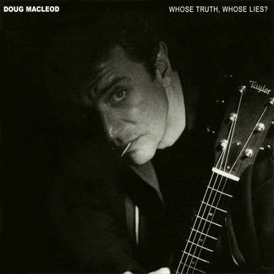 Cover for Doug Macleod · Whose Truth Whose Lies (CD) (2014)