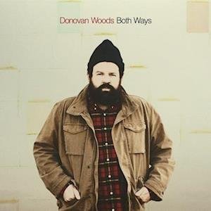 Both Ways - Donovan Woods - Musikk - Meant Well Inc - 0197187091454 - 9. juni 2023