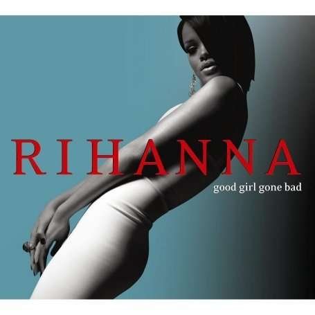 Cover for Rihanna · Good Girl Gone Bad (CD/DVD)