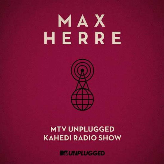 Cover for Max Herre · MTV Unplugged Kahedi Radio Show (CD) (2013)