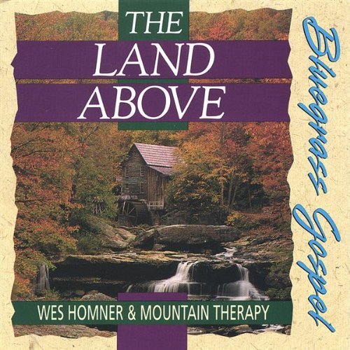 Land Above - Wes Homner - Música - Crystal Sea - 0634479167454 - 13 de septiembre de 2005