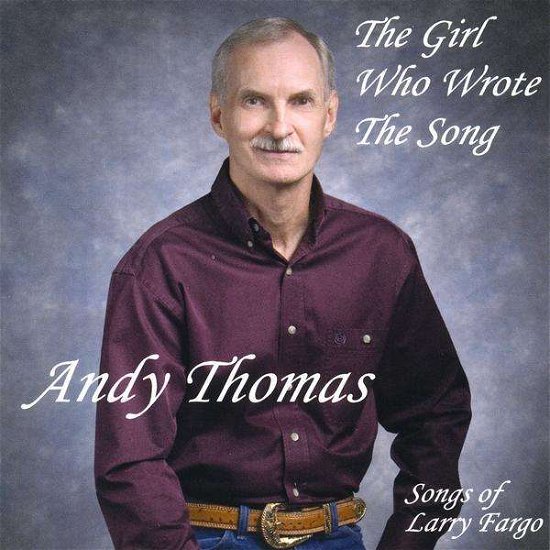 Cover for Andy Thomas · Girl Who Wrote the Song (CD) (2008)