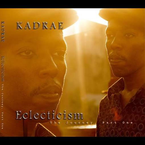 Eclecticism - The Journey - Part One - Kadrae - Musik - CD Baby - 0884502424454 - 28. September 2010