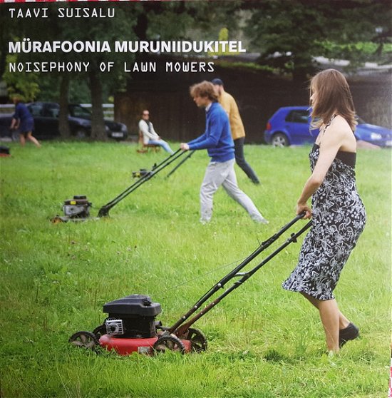 Noisephony Of Lawn Mowers - Taavi Suisalu - Musiikki - STAALPLAAT - 2090504984454 - perjantai 8. lokakuuta 2021