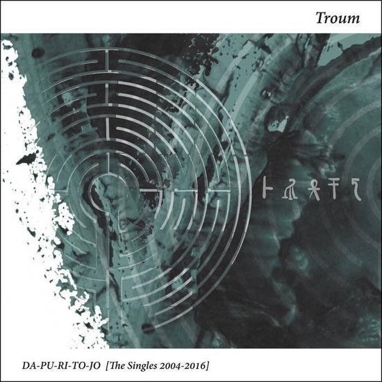 Cover for Troum · Da-Pu-Ri-To-Jo (the Singles 2004-2016) (CD) (2021)