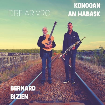 Cover for Konogan An Habask &amp; Bernard Bizien · Dre Ar Vro (CD) (2019)