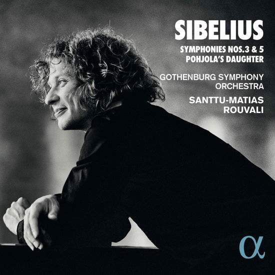 Sibelius: Symphonies Nos. 3 & 5 Pohjola's Daughter - Santtu-Matias Rouvali - Muzyka - ALPHA - 3760014196454 - 4 listopada 2022