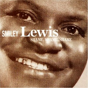 Shame Shame Shame - Smiley Lewis - Musique - BEAR FAMILY - 4000127157454 - 29 novembre 1993