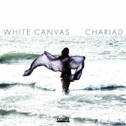 Chariad - White Canvas - Music - OZELLA - 4038952000454 - February 25, 2013