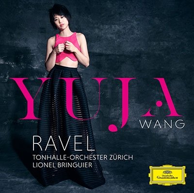 Ravel - Yuja Wang - Musiikki - UNIVERSAL MUSIC CLASSICAL - 4988031561454 - perjantai 26. toukokuuta 2023