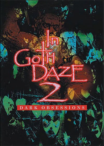 In Goth Daze 2 - Dark Obsessions - Various Artists - Movies - CHERRY RED - 5013929936454 - August 7, 2018