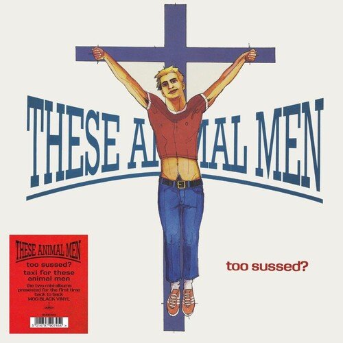 Cover for These Animal Men · Too Sussed / Taxi For These Animal Men (LP) (2022)