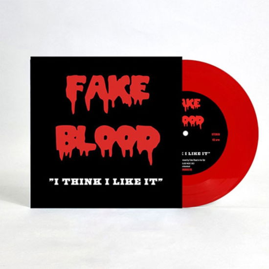 Cover for Fake Blood · I Think I Like It (Red Vinyl) (Rsd 2023) (7&quot;) (2024)
