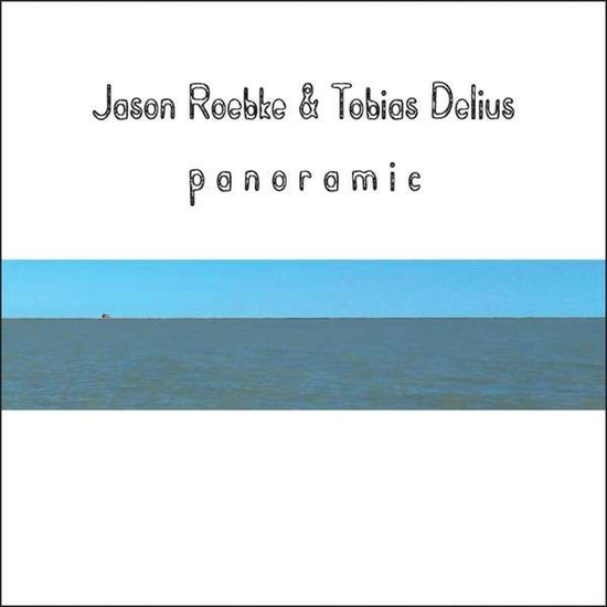 Cover for Jason Roebke · Panoramic With Tobias Delius (CD) (2013)