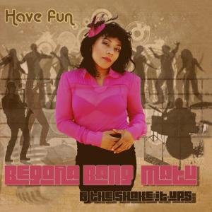 Cover for Begona -&amp; The Shake It U Bang-Matu · Have Fun (CD) (2012)