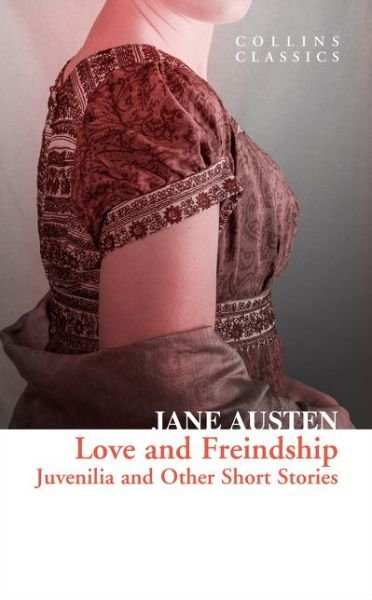 Cover for Jane Austen · Love and Freindship: Juvenilia and Other Short Stories - Collins Classics (Paperback Bog) (2020)