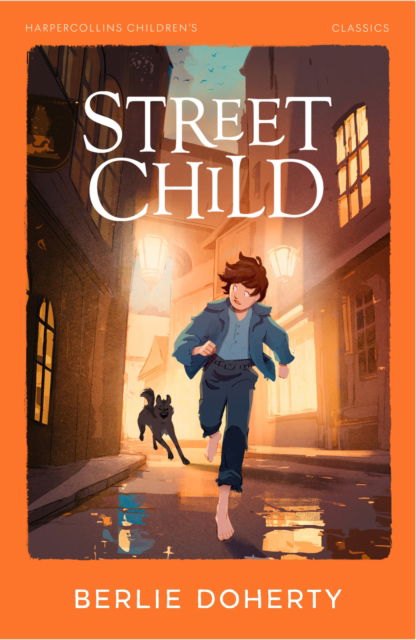 Cover for Berlie Doherty · Street Child - HarperCollins Children’s Classics (Paperback Book) (2025)