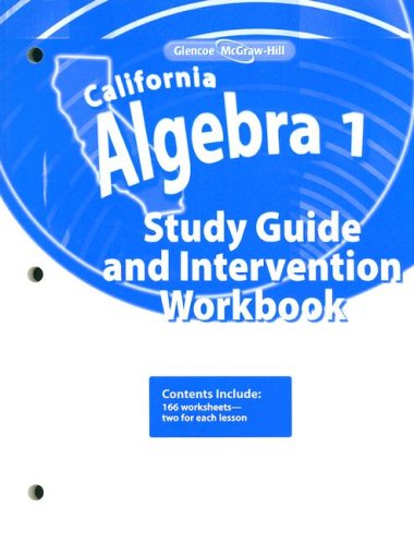 California Algebra 1, Study Guide and Intervention Workbook - Mcgraw-hill - Books - Glencoe/McGraw-Hill - 9780078790454 - March 1, 2007