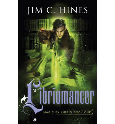 Cover for Jim C. Hines · Libriomancer - Magic Ex Libris (Paperback Book) (2014)