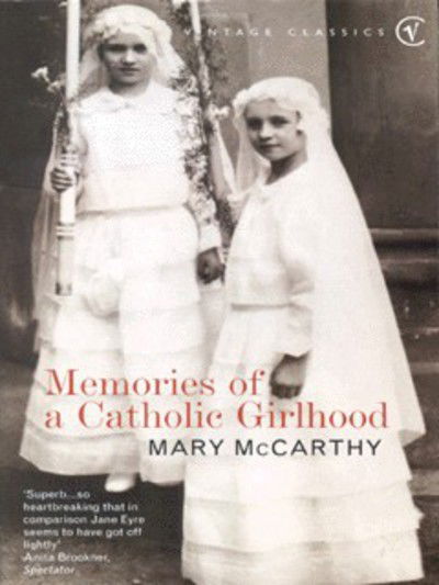 Memories Of A Catholic Girlhood - Mary McCarthy - Books - Vintage Publishing - 9780099283454 - March 2, 2000