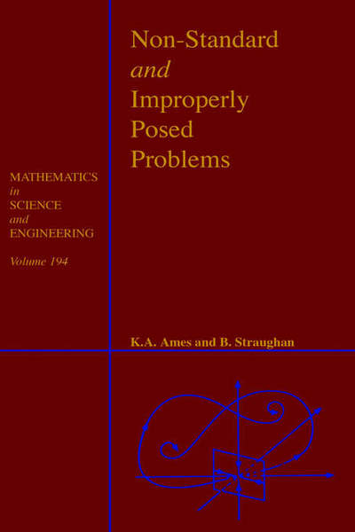 Cover for Brian Straughan · Non-standard and Improperly Posed Problems (Mathematics in Science and Engineering) (Hardcover Book) (1997)