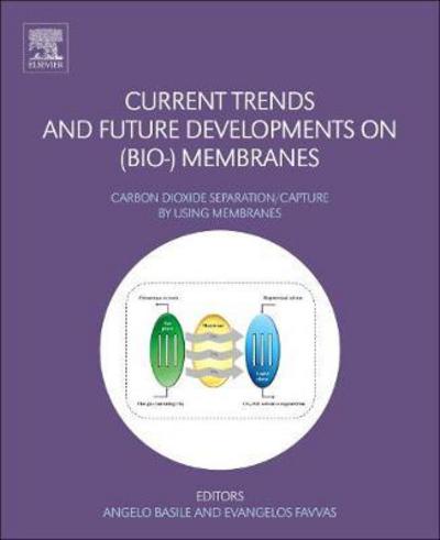 Current Trends and Future Developments on (Bio-) Membranes: Carbon Dioxide Separation / Capture by Using Membranes - Basile, Angelo (General TAG, Via Mastri Ligornettesi n. 28, Ligornetto 6853 – Switzerland) - Books - Elsevier Science Publishing Co Inc - 9780128136454 - July 20, 2018