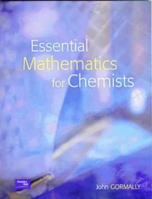 Essential Mathematics for Chemists - John Gormally - Books - Pearson Education (US) - 9780130863454 - May 3, 2000