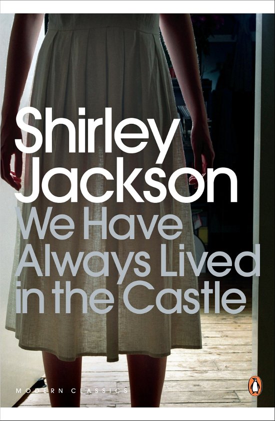 We Have Always Lived in the Castle - Penguin Modern Classics - Shirley Jackson - Kirjat - Penguin Books Ltd - 9780141191454 - torstai 1. lokakuuta 2009