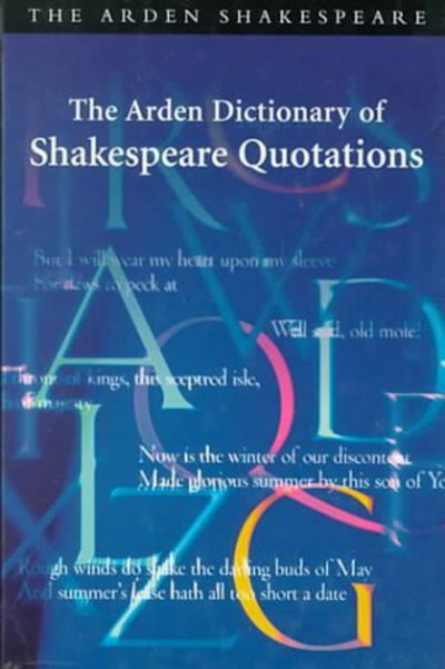 Cover for Shakespeare William · Arden Dictionary Of Shakespeare Quotations (Hardcover Book) (1999)