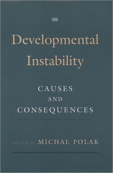 Cover for Polak, Michal (Assistant Professor in the Department of Biological Sciences, Assistant Professor in the Department of Biological Sciences, University of Cincinnati, Canada) · Developmental Instability: Causes and Consequences (Hardcover Book) (2003)
