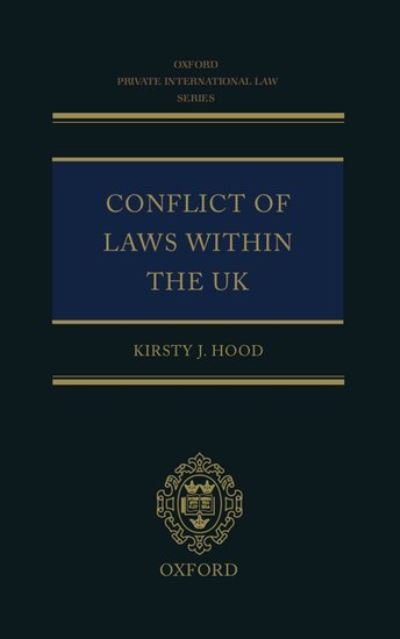 Cover for Hood, Kirsty J (Advocate at the Scottish Bar) · Conflict of Laws Within the UK - Oxford Private International Law Series (Gebundenes Buch) (2007)