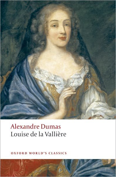 Cover for Alexandre Dumas · Louise de la Valliere - Oxford World's Classics (Taschenbuch) (2009)
