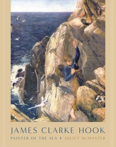 Cover for Juliet McMaster · James Clarke Hook: Painter of the Sea (Hardcover Book) (2023)