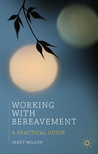 Working with Bereavement: A Practical Guide - Janet Wilson - Książki - Bloomsbury Publishing PLC - 9780230291454 - 22 września 2014