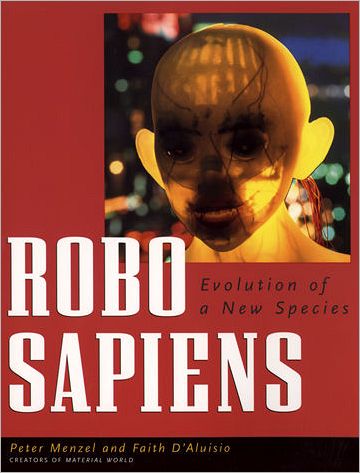 Cover for Peter Menzel · Robo sapiens: Evolution of a New Species - The MIT Press (Paperback Book) (2001)