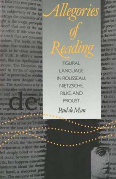 Cover for Paul De Man · Allegories of Reading: Figural Language in Rousseau, Nietzsche, Rilke, and Proust (Paperback Book) [New edition] (1982)