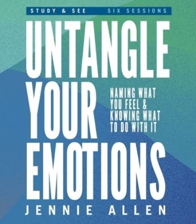Untangle Your Emotions Bible Study Guide plus Streaming Video: Discover How God Made You to Feel - Jennie Allen - Książki - HarperChristian Resources - 9780310171454 - 13 lutego 2024