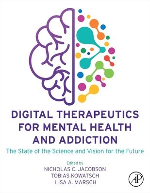 Cover for Nicholas C. Jacobson · Digital Therapeutics for Mental Health and Addiction: The State of the Science and Vision for the Future (Paperback Book) (2022)