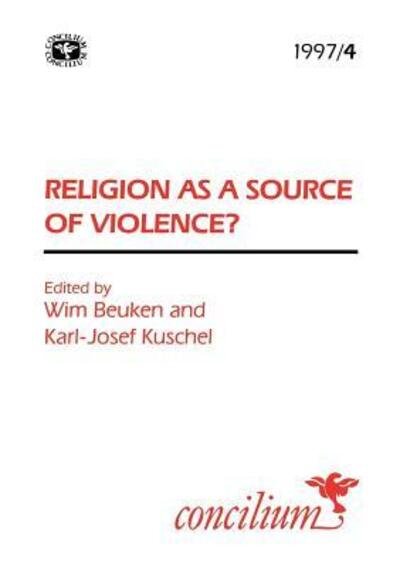Cover for Wim Beuken · Concilium 1997/4Religion as a Source of Violence? - Concilium (Paperback Book) (1997)