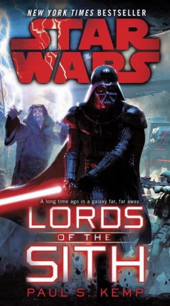 Lords of the Sith: Star Wars - Star Wars - Paul S. Kemp - Kirjat - Random House USA Inc - 9780345511454 - tiistai 26. tammikuuta 2016
